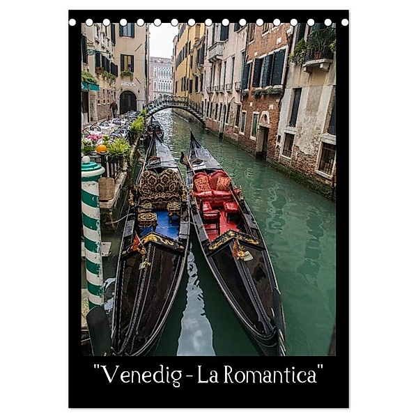 Venedig - La Romantica (Tischkalender 2024 DIN A5 hoch), CALVENDO Monatskalender, ChriSpa