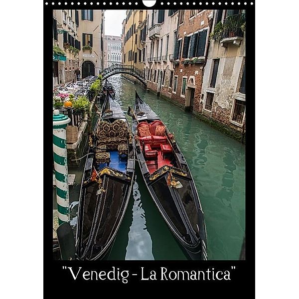 Venedig - La Romantica (Wandkalender 2017 DIN A3 hoch), ChriSpa, k.A. ChriSpa