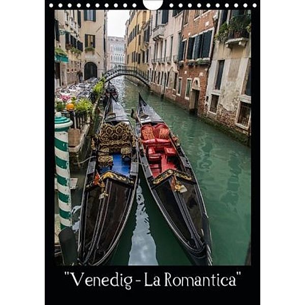 Venedig - La Romantica (Wandkalender 2020 DIN A4 hoch)