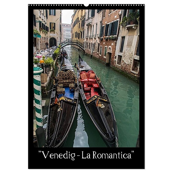 Venedig - La Romantica (Wandkalender 2024 DIN A2 hoch), CALVENDO Monatskalender, ChriSpa