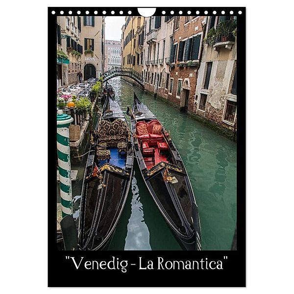Venedig - La Romantica (Wandkalender 2024 DIN A4 hoch), CALVENDO Monatskalender, ChriSpa