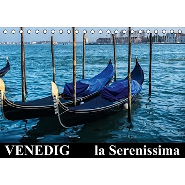 Venedig - la Serenissima (Tischkalender 2016 DIN A5 quer), Christian Spazierer