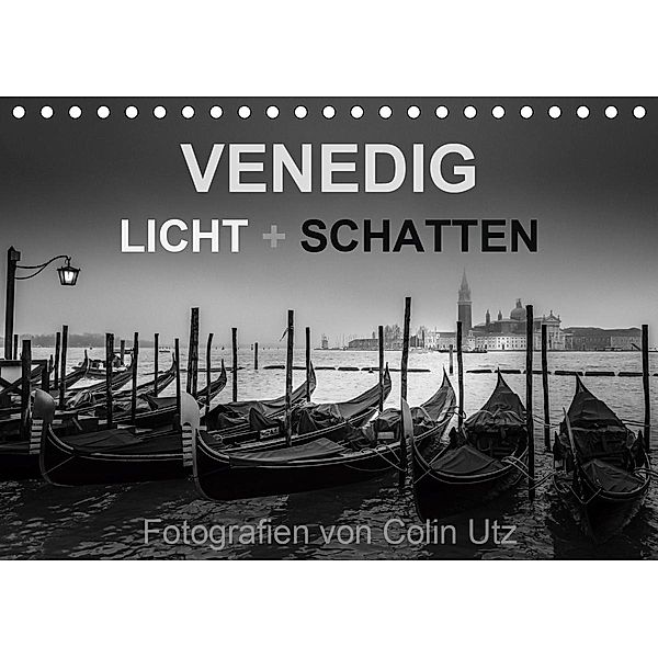 Venedig - Licht und Schatten (Tischkalender 2020 DIN A5 quer), Colin Utz