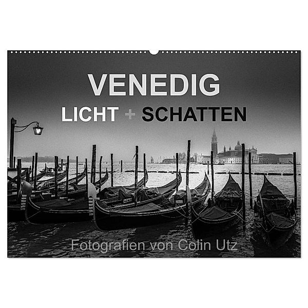 Venedig - Licht und Schatten (Wandkalender 2024 DIN A2 quer), CALVENDO Monatskalender, Colin Utz