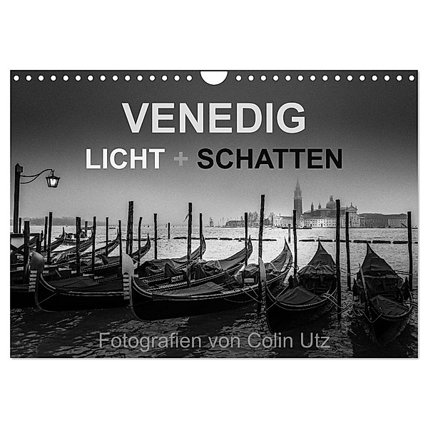Venedig - Licht und Schatten (Wandkalender 2024 DIN A4 quer), CALVENDO Monatskalender, Colin Utz