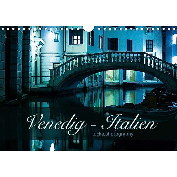 Venedig - lucke.photography (Wandkalender 2020 DIN A4 quer)