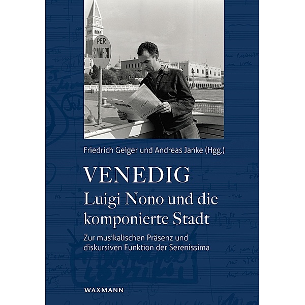 Venedig - Luigi Nono und die komponierte Stadt