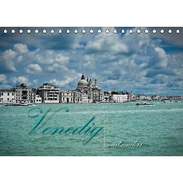 Venedig mal anders (Tischkalender 2016 DIN A5 quer), Günter Zöhrer