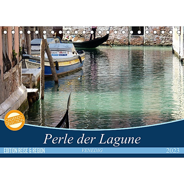 VENEDIG - Perle der Lagune (Tischkalender 2023 DIN A5 quer), Gerwin Kästner