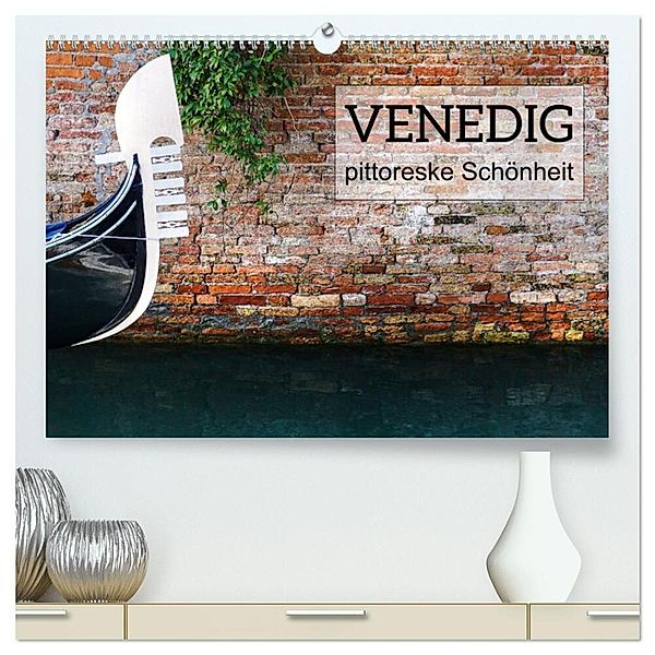 Venedig - pittoreske Schönheit (hochwertiger Premium Wandkalender 2024 DIN A2 quer), Kunstdruck in Hochglanz, Kirsten d'Angelo - soulimages