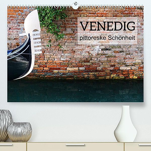 Venedig - pittoreske Schönheit (Premium, hochwertiger DIN A2 Wandkalender 2023, Kunstdruck in Hochglanz), Kirsten d'Angelo - soulimages