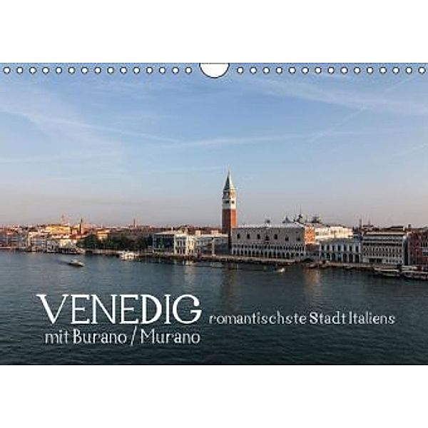 Venedig - romantischste Stadt Italiens - mit Burano und Murano (Wandkalender 2016 DIN A4 quer), Marc H. Wisselaar