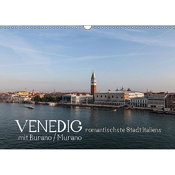 Venedig - romantischste Stadt Italiens - mit Burano und Murano (Wandkalender 2018 DIN A3 quer), Marc H. Wisselaar