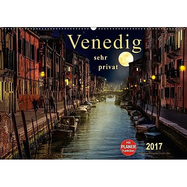 Venedig - sehr privat (Wandkalender 2017 DIN A2 quer), Peter Roder