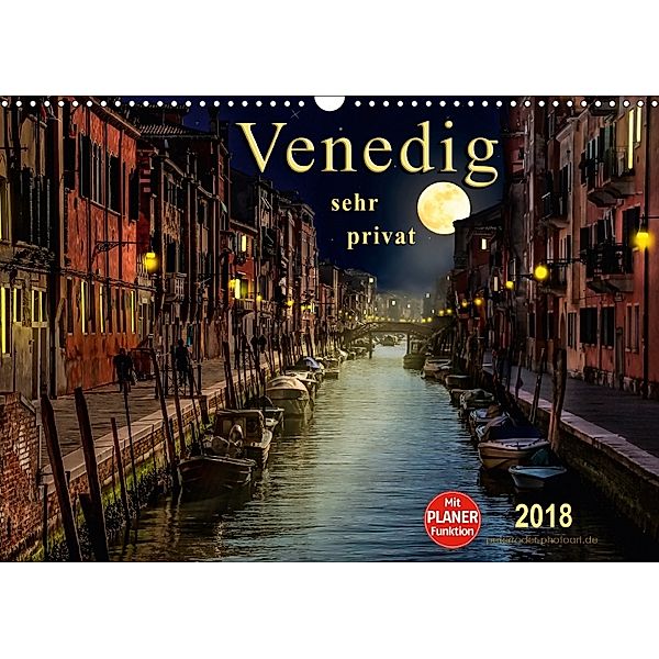 Venedig - sehr privat (Wandkalender 2018 DIN A3 quer) Dieser erfolgreiche Kalender wurde dieses Jahr mit gleichen Bilder, Peter Roder