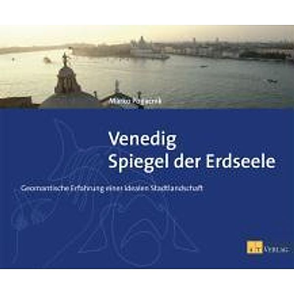 Venedig, Spiegel der Erdseele, Marko Pogacnik