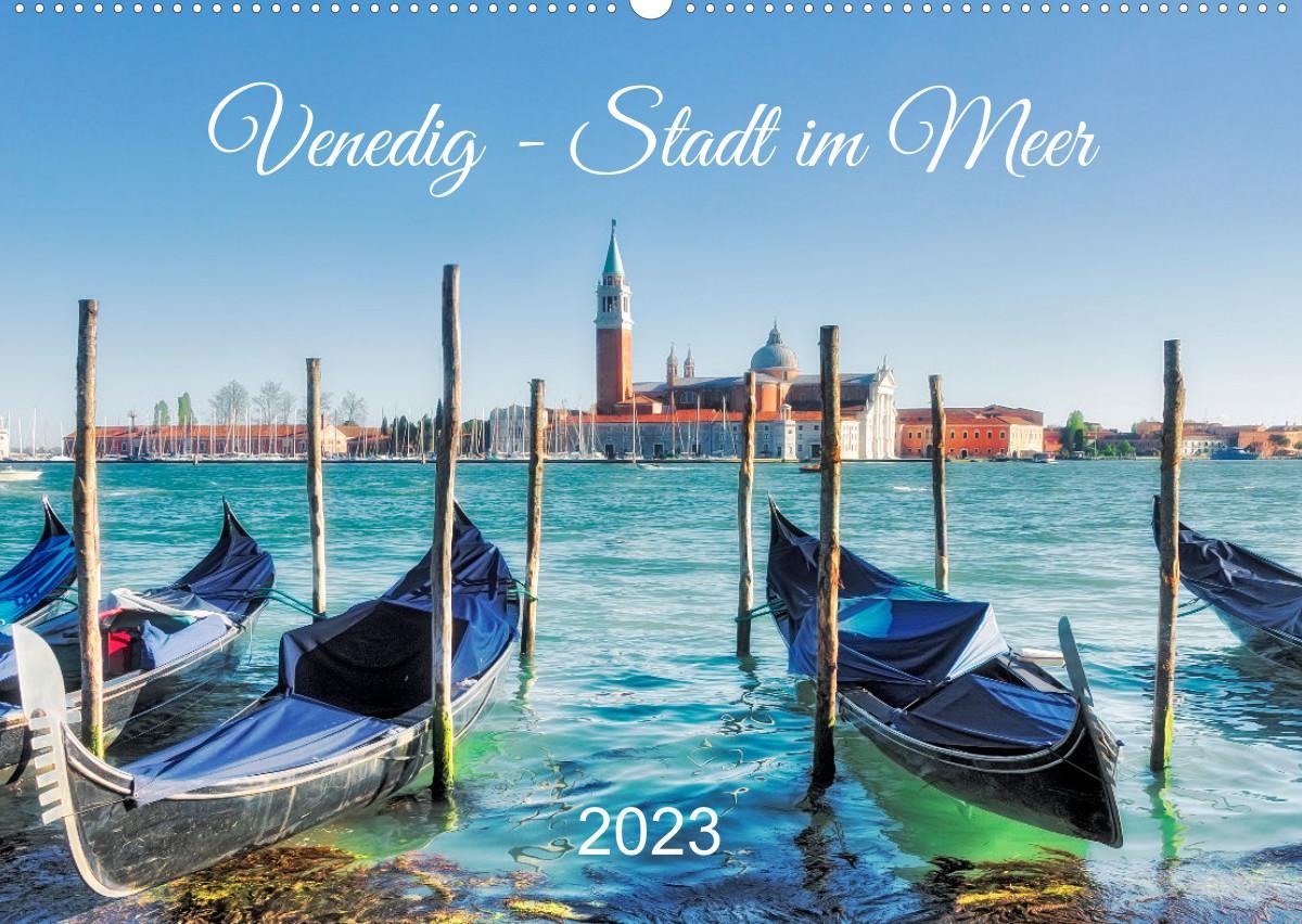 Venedig - Stadt im Meer (Wandkalender 2023 DIN A2 quer)