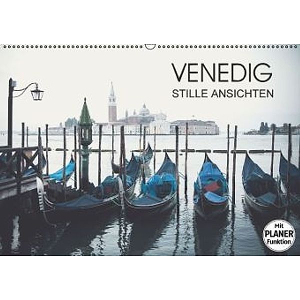 Venedig - Stille Ansichten (Wandkalender 2016 DIN A2 quer), Jeanette Dobrindt