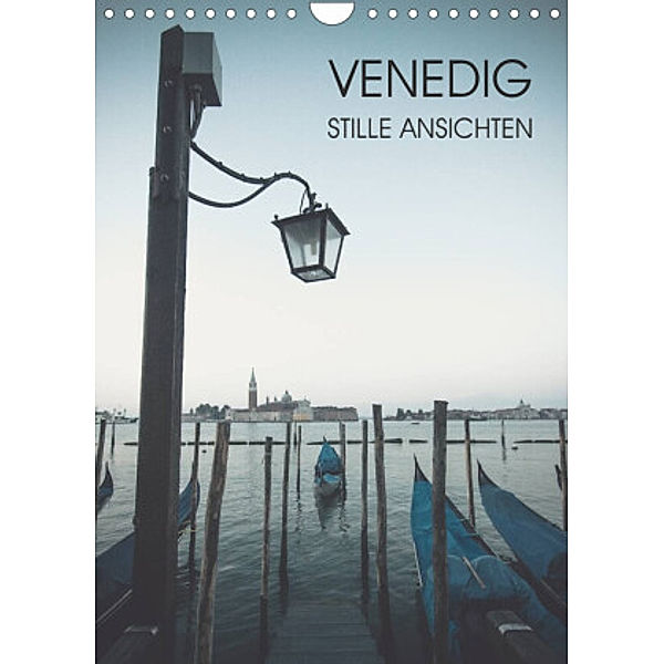 Venedig - Stille Ansichten (Wandkalender 2022 DIN A4 hoch), Jeanette Dobrindt