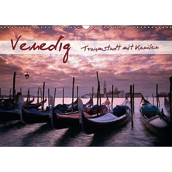 Venedig - Traumstadt mit Kanälen (Wandkalender 2014 DIN A3 quer)