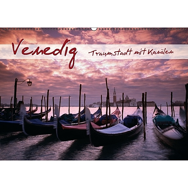Venedig - Traumstadt mit Kanälen (Wandkalender 2014 DIN A2 quer)