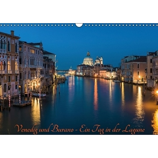 Venedig und Burano - Ein Tag in der Lagune (Wandkalender 2016 DIN A3 quer), Jean Claude Castor