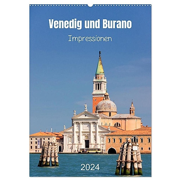 Venedig und Burano. Impressionen (Wandkalender 2024 DIN A2 hoch), CALVENDO Monatskalender, Klaus Kolfenbach
