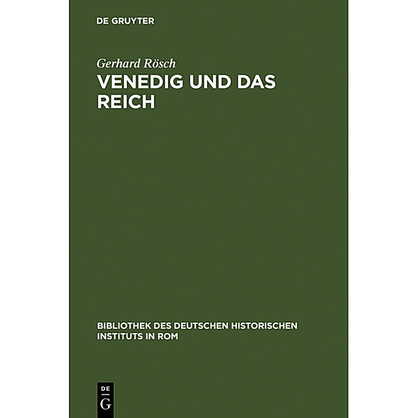 Venedig und das Reich, Gerhard Rösch