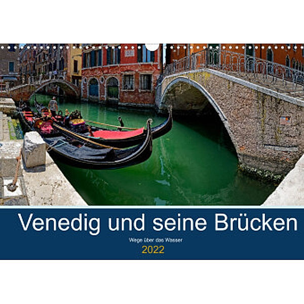 Venedig und seine Brücken (Wandkalender 2022 DIN A3 quer), Joachim Mindt