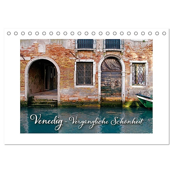 Venedig - Vergängliche Schönheit (Tischkalender 2024 DIN A5 quer), CALVENDO Monatskalender, Kristina Rütten