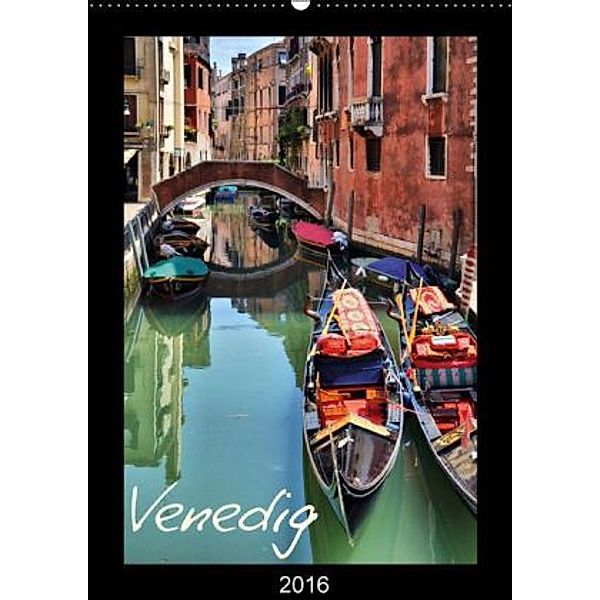 Venedig (Wandkalender 2016 DIN A2 hoch), Uwe Reschke