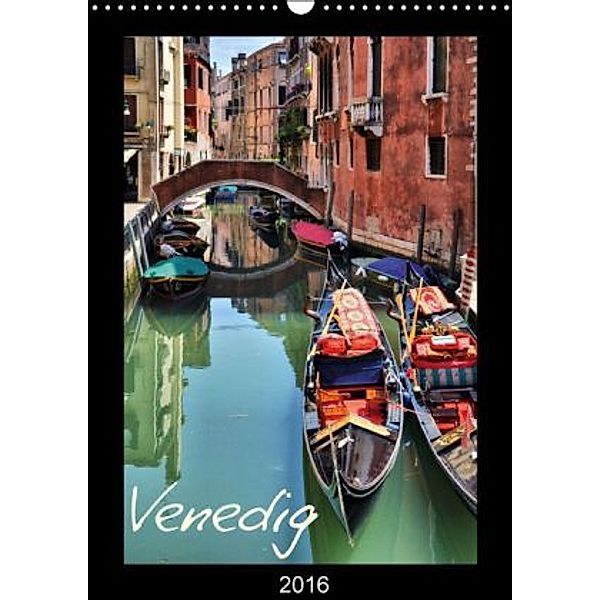 Venedig (Wandkalender 2016 DIN A3 hoch), Uwe Reschke