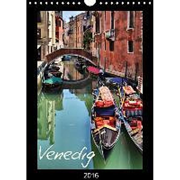 Venedig (Wandkalender 2016 DIN A4 hoch), Uwe Reschke