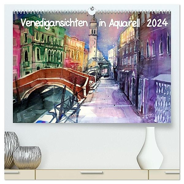 Venedigansichten in Aquarell (hochwertiger Premium Wandkalender 2024 DIN A2 quer), Kunstdruck in Hochglanz, Johann Pickl