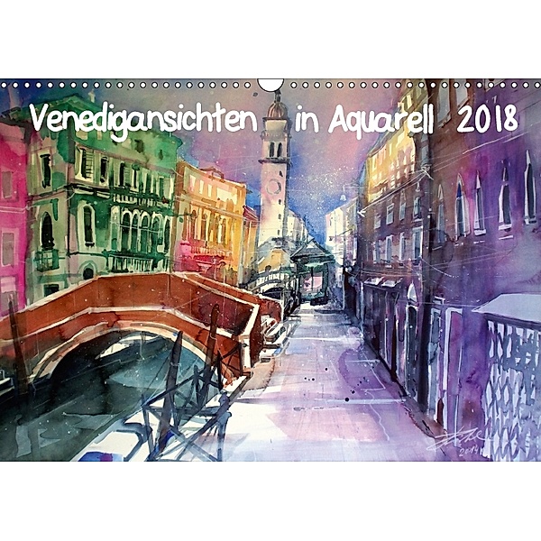 Venedigansichten in AquarellAT-Version (Wandkalender 2018 DIN A3 quer), Johann Pickl