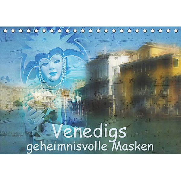 Venedigs geheimnisvolle Masken (Tischkalender 2019 DIN A5 quer), Brigitte Dürr