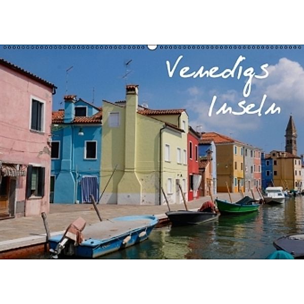 Venedigs Inseln (Wandkalender 2015 DIN A2 quer), Annelie Hegerfeld-Reckert