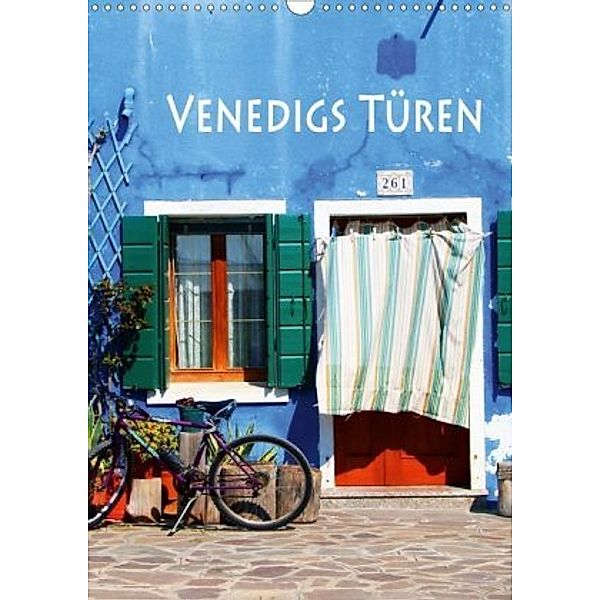 Venedigs Türen (Wandkalender 2020 DIN A3 hoch), Helene Seidl