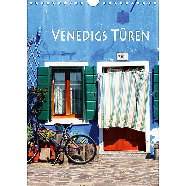 Venedigs Türen (Wandkalender 2021 DIN A4 hoch), Helene Seidl