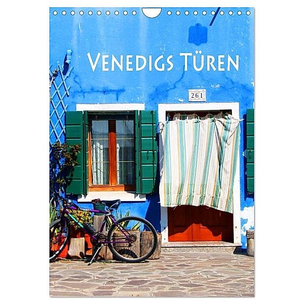 Venedigs Türen (Wandkalender 2024 DIN A4 hoch), CALVENDO Monatskalender, Helene Seidl