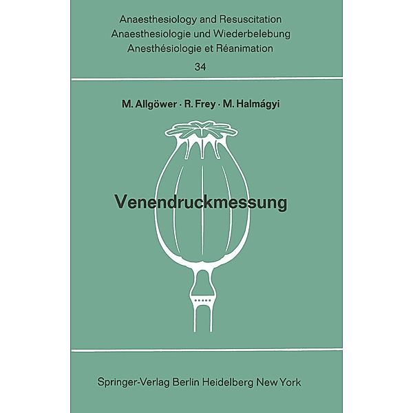 Venendruckmessung / Anaesthesiologie und Intensivmedizin Anaesthesiology and Intensive Care Medicine Bd.34