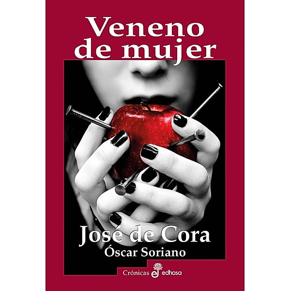 Veneno de mujer, José de Cora, Óscar Soriano