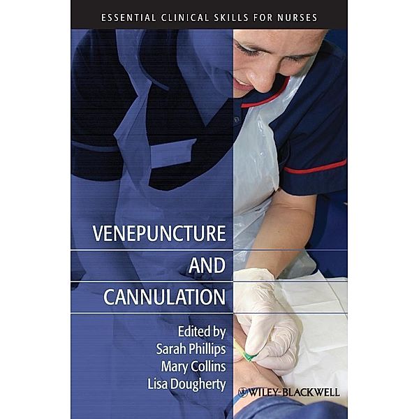 Venepuncture and Cannulation / Essential Clinical Skills for Nurses