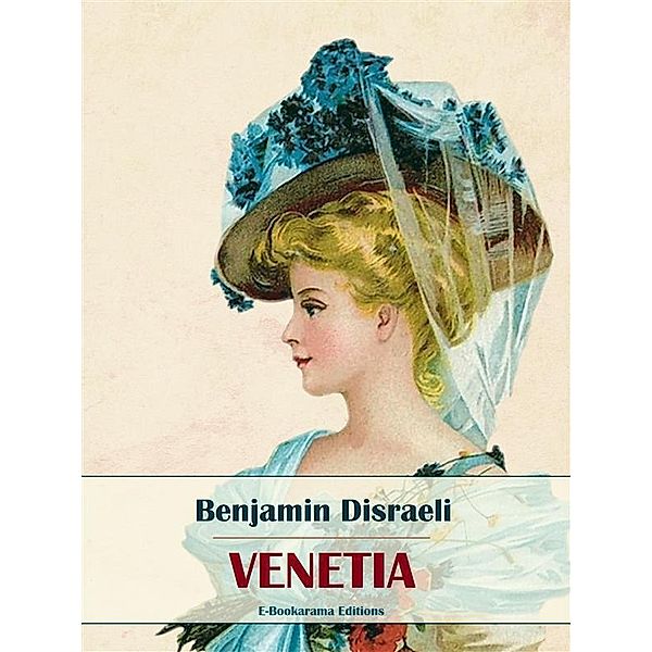 Venetia, Benjamin Disraeli