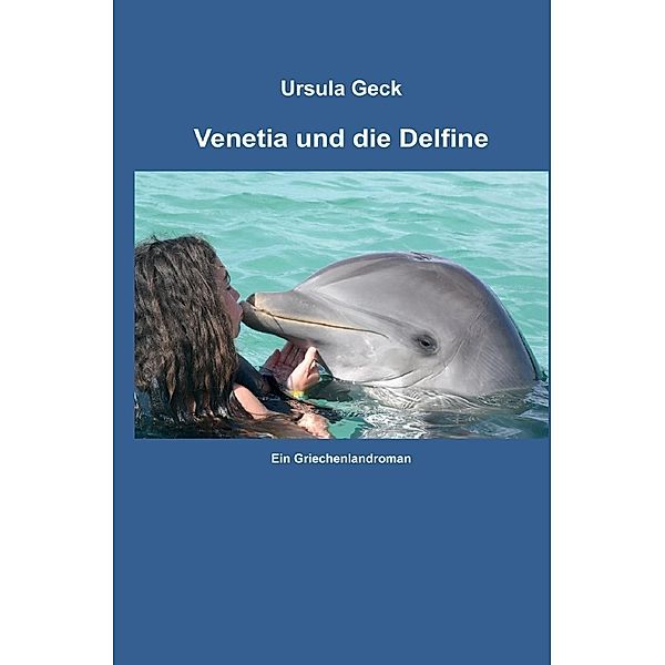 Venetia und die Delfine, Ursula Geck