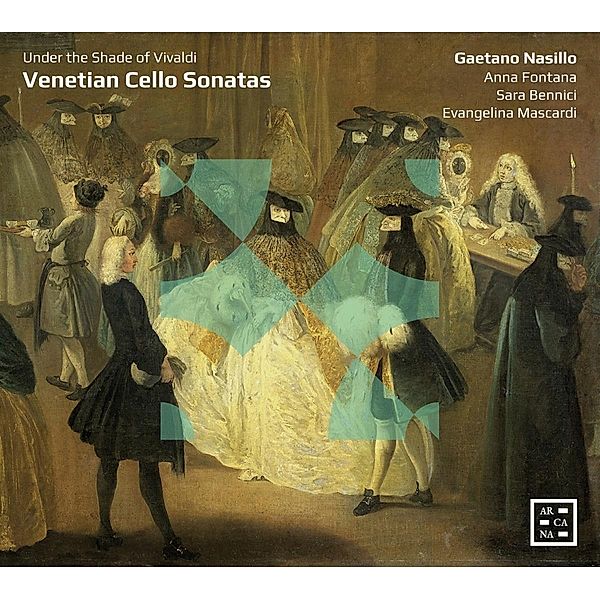 Venetian Cello Sonatas Under The Shade Of Vivaldi, Nasillo, Fontana, Bennici, Mascardi