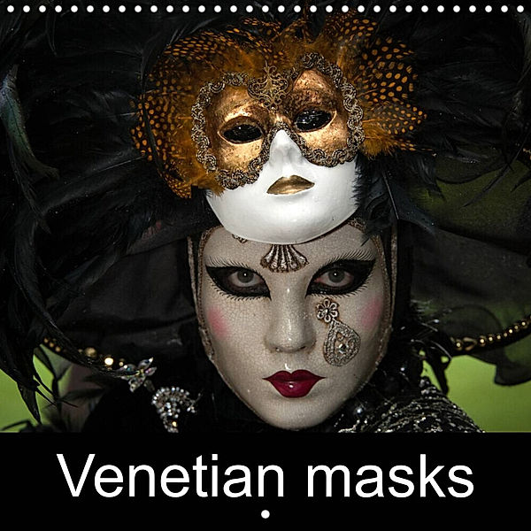 Venetian masks (Wall Calendar 2023 300 × 300 mm Square), Michel Denis