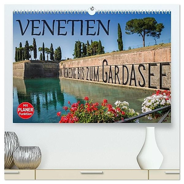 VENETIEN von Venedig bis zum Gardasee (hochwertiger Premium Wandkalender 2024 DIN A2 quer), Kunstdruck in Hochglanz, Melanie Viola