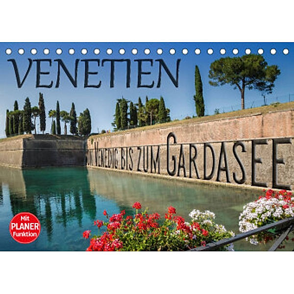 VENETIEN von Venedig bis zum Gardasee (Tischkalender 2022 DIN A5 quer), Melanie Viola