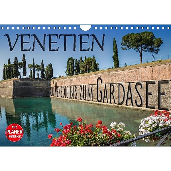 VENETIEN von Venedig bis zum Gardasee (Wandkalender 2023 DIN A4 quer), Melanie Viola